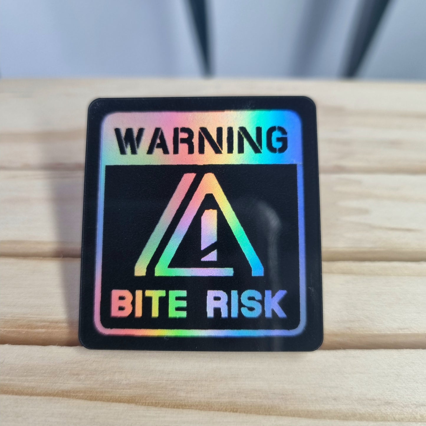 Acrylic Pin Holographic: Bite Risk Warning!